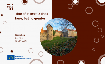 SOLO Annual Stakeholder Meeting Kicks Off in Kőszeg, Hungary