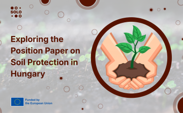 Focusing on the Future of Land and Soil Protection in Hungary