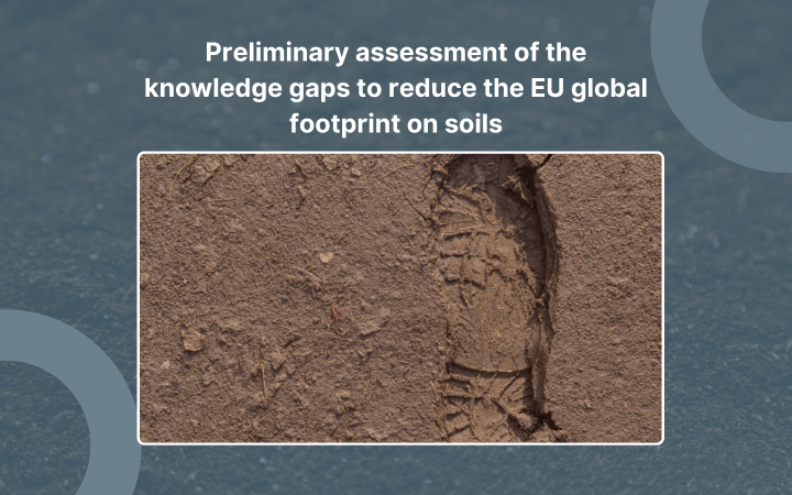 SOLO's roadmaps: Preliminary assessment of the knowledge gaps to reduce the EU global footprint on soils